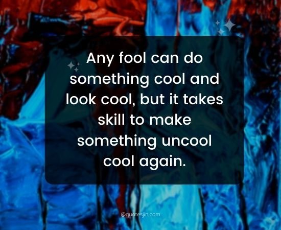 Cool Quotes